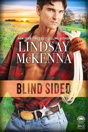 Book Cover for Blind Sided, A Delos series novel by Lindsay McKenna featuring dark haired main in a red and black flannel shirt, jeans, and a leather belt with a sheriff's badge holding loops of rope with a ranch in the background