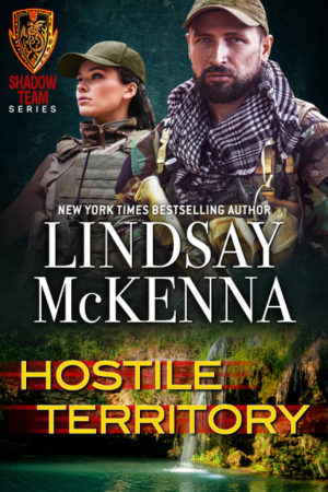 Book cover for Hostile Territory, book 5 of the Shadow Team series by Lindsay McKenna with male and female soldier above a tropical cliff with waterfall