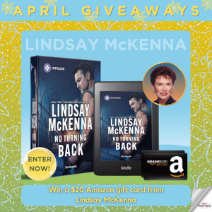 Banner for April Giveaway at Fresh Fiction celebrating the launch of No Turning Back by Lindsay McKenna featuring book cover of man in front of fence with razor wire on top in front of sky blue background with a green and yellow border
