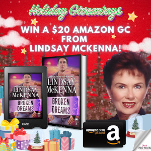 Holiday Contest flyer from Fresh Fiction featuring a the book cover for Broken Dreams by Lindsay Mckenna, a picture of the author, and an Amazon gift card on a red background with pine trees and presents